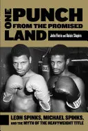 Un pumn de țara promisă: Leon Spinks, Michael Spinks și mitul titlului la categoria grea - One Punch from the Promised Land: Leon Spinks, Michael Spinks, and the Myth of the Heavyweight Title