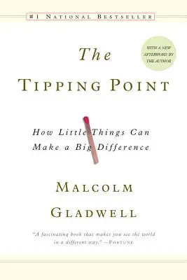 The Tipping Point: Cum lucrurile mici pot face o mare diferență - The Tipping Point: How Little Things Can Make a Big Difference