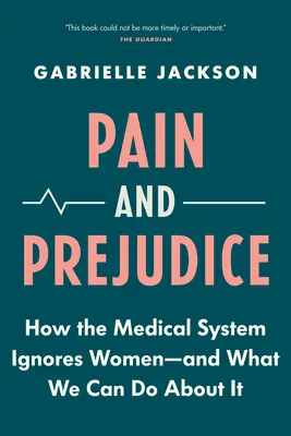 Durere și prejudecată: Cum ignoră sistemul medical femeile - și ce putem face în această privință - Pain and Prejudice: How the Medical System Ignores Women--And What We Can Do about It