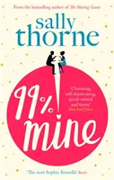 99% a mea - comedia romantică perfectă de râs de la autoarea bestsellerului The Hating Game - 99% Mine - the perfect laugh out loud romcom from the bestselling author of The Hating Game