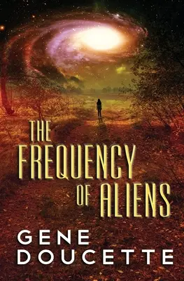 The Frequency of Aliens (Frecvența extratereștrilor) - The Frequency of Aliens
