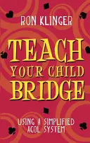 Învățați-vă copilul Bridge - Teach Your Child Bridge