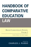 Manual de drept comparat al educației: Țările din Commonwealth-ul britanic, volumul 1 - Handbook of Comparative Education Law: British Commonwealth Nations, Volume 1