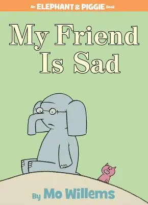 Prietenul meu este trist - My Friend Is Sad