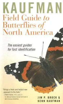 Kaufman Field Guide to Butterflies of North America (Ghidul de teren Kaufman pentru fluturi din America de Nord) - Kaufman Field Guide to Butterflies of North America