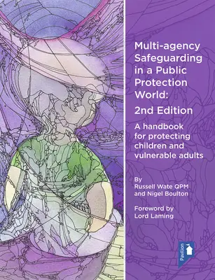 Salvgardarea multiagenție, ediția a 2-a - Multi-Agency Safeguarding 2nd Edition
