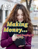 Să faci bani... și să-i păstrezi! - Making Money...and Keeping It!