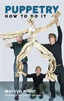Puppetry: Cum să o faci - Puppetry: How to Do It