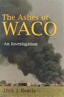Cenușa din Waco: O investigație - The Ashes of Waco: An Investigation
