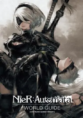 Nier: Automata World Guide Volumul 1 - Nier: Automata World Guide Volume 1