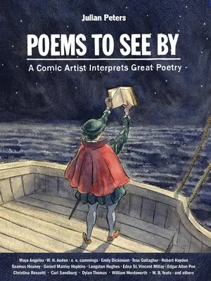 Poezii pentru a vedea prin: Un artist de benzi desenate interpretează marea poezie - Poems to See by: A Comic Artist Interprets Great Poetry