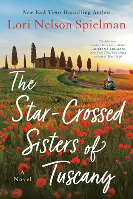 Surorile încrucișate de stele din Toscana - The Star-Crossed Sisters of Tuscany