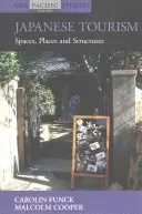 Turismul japonez: Spații, locuri și structuri - Japanese Tourism: Spaces, Places and Structures