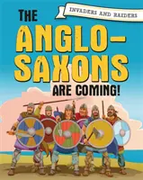 Invadatori și răpitori: Vin anglo-saxonii! - Invaders and Raiders: The Anglo-Saxons are coming!