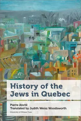 Istoria evreilor din Quebec - History of the Jews in Quebec