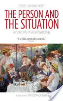 Persoana și situația: Perspective ale psihologiei sociale - The Person and the Situation: Perspectives of Social Psychology