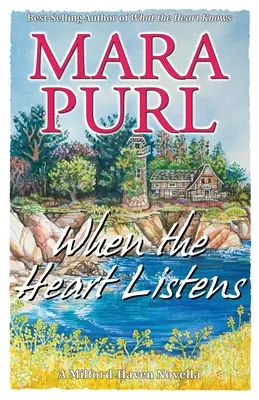 When the Heart Listens: Milford-Haven Novella
