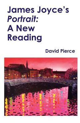 Portretul lui James Joyce : O nouă lectură - James Joyce's Portrait ​: A New Reading