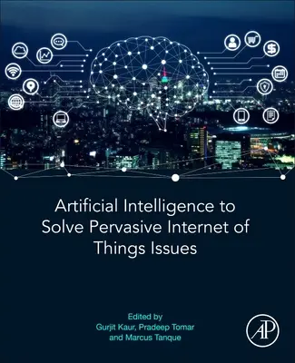 Inteligența artificială pentru rezolvarea problemelor legate de internetul omniprezent al obiectelor - Artificial Intelligence to Solve Pervasive Internet of Things Issues
