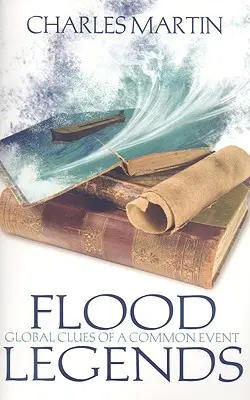 Legendele potopului: Indicii globale ale unui eveniment comun - Flood Legends: Global Clues of a Common Event