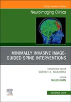 Spine Intervention, o ediție a Neuroimaging Clinics of North America - Spine Intervention, An Issue of Neuroimaging Clinics of North America