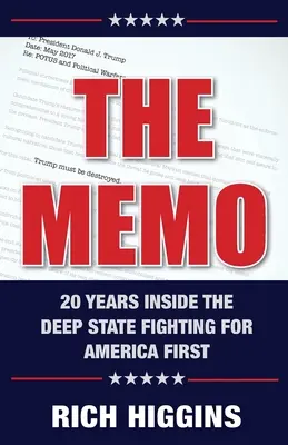 The Memo: Douăzeci de ani în interiorul Deep State care luptă pentru America First - The Memo: Twenty Years Inside the Deep State Fighting for America First
