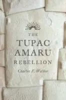Rebeliunea lui Tupac Amaru - The Tupac Amaru Rebellion