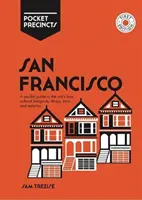 San Francisco Pocket Precincts: Un ghid de buzunar pentru cele mai bune locuri culturale, magazine, baruri și restaurante din oraș - San Francisco Pocket Precincts: A Pocket Guide to the City's Best Cultural Hangouts, Shops, Bars and Eateries