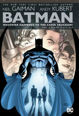 Batman: Ce s-a întâmplat cu Crucișătorul cu Pălărie? Deluxe - Batman: Whatever Happened to the Caped Crusader? Deluxe