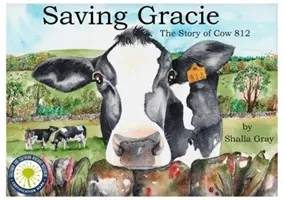 Saving Gracie - Povestea vacii 812 - Saving Gracie - The Story of Cow 812