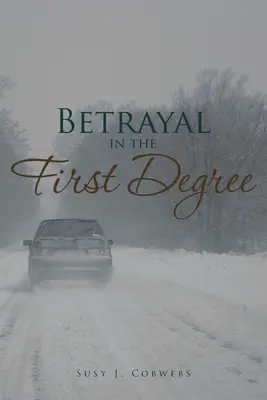 Trădare de gradul întâi (Betrayal in the First Degree) - Betrayal in the First Degree