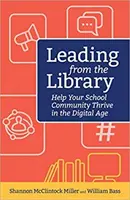 Conducerea din bibliotecă: Ajutați-vă comunitatea școlară să prospere în era digitală - Leading from the Library: Help Your School Community Thrive in the Digital Age