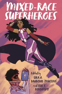 Super-eroi de rasă mixtă - Mixed-Race Superheroes