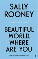 Beautiful World, Where Are You - de la autorul bestsellerului internațional Normal People - Beautiful World, Where Are You - from the internationally bestselling author of Normal People