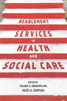 Servicii de reabilitare în sănătate și asistență socială: Un ghid de practică pentru studenți și lucrători de sprijin - Reablement Services in Health and Social Care: A guide to practice for students and support workers