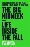 Big Midweek - Viața în interiorul toamnei - Big Midweek - Life Inside the Fall