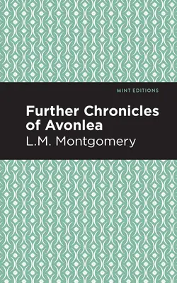 Alte cronici din Avonlea - Further Chronicles of Avonlea