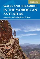 Plimbări și drumeții în Anti-Atlasul marocan: 41 de trasee, inclusiv Jebel El Kest - Walks and Scrambles in the Moroccan Anti-Atlas: 41 Routes Including Jebel El Kest