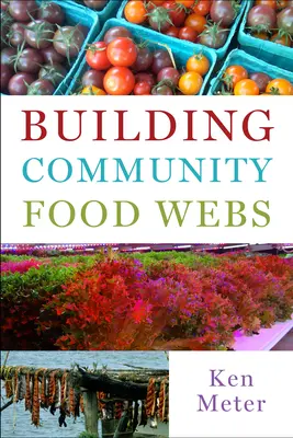 Construirea rețelelor alimentare comunitare - Building Community Food Webs