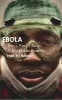 Ebola: Cum a ajutat știința poporului să pună capăt unei epidemii - Ebola: How a People's Science Helped End an Epidemic