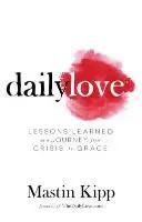 Dragoste zilnică - Să creștem în har - Daily Love - Growing into Grace
