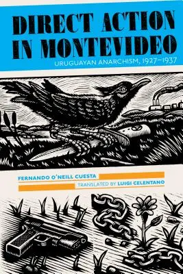 Acțiune directă în Montevideo: Anarhismul uruguayan, 1927-1937 - Direct Action in Montevideo: Uruguayan Anarchism, 1927-1937