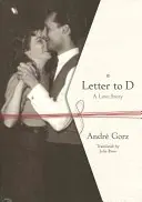 Scrisoare către D: O poveste de dragoste - Letter to D: A Love Story