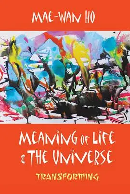 Sensul vieții și al universului: Transformarea - Meaning of Life and the Universe: Transforming