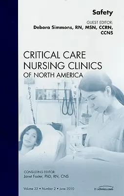 Siguranța, un număr din Critical Care Nursing Clinics, 22 - Safety, an Issue of Critical Care Nursing Clinics, 22
