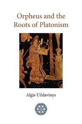 Orfeu și rădăcinile platonismului - Orpheus and the Roots of Platonism
