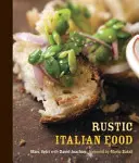 Mâncare italiană rustică - Rustic Italian Food