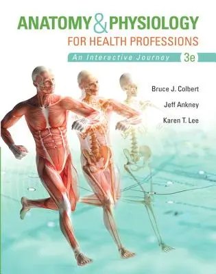 Anatomie și fiziologie pentru profesiile din domeniul sănătății - Anatomy & Physiology for Health Professions