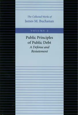 Principiile publice ale datoriei publice: o apărare și o reformulare - Public Principles of Public Debt: A Defense and Restatement
