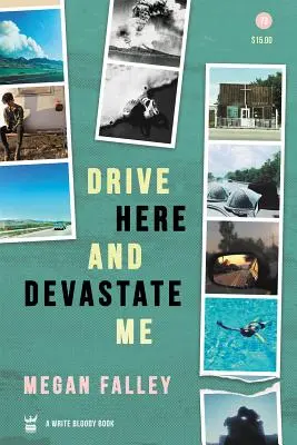 Condu aici și devastează-mă - Drive Here and Devastate Me